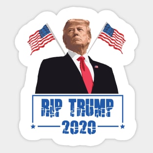 Rip Donald Trump 2020 Sticker